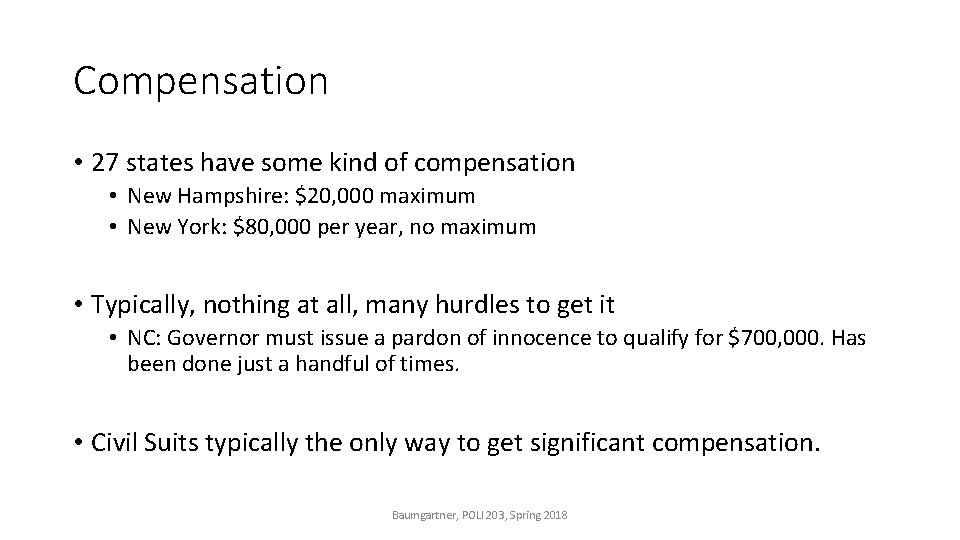 Compensation • 27 states have some kind of compensation • New Hampshire: $20, 000