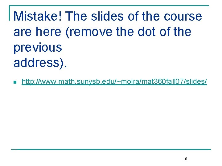 Mistake! The slides of the course are here (remove the dot of the previous