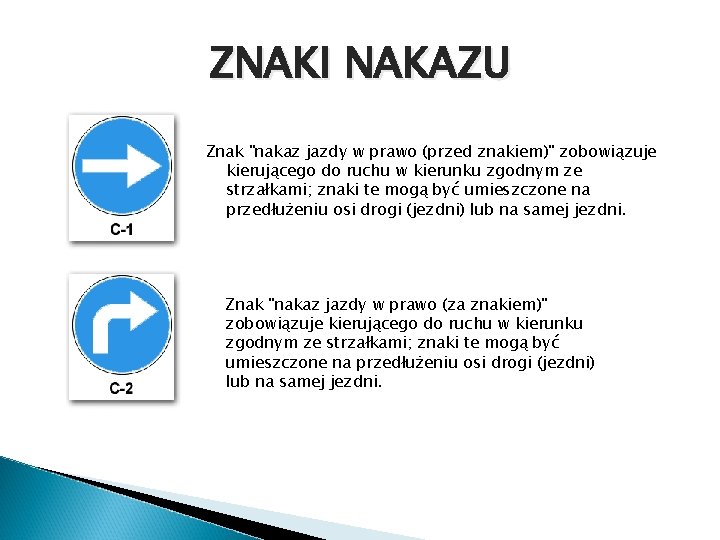 ZNAKI DROGOWE ZNAKI NAKAZU Znak nakaz jazdy w