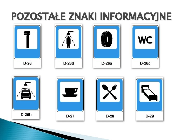 POZOSTAŁE ZNAKI INFORMACYJNE 