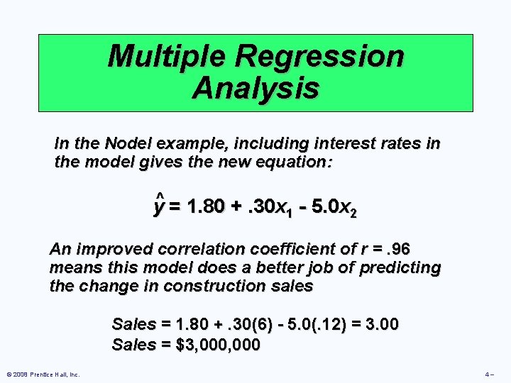 Multiple Regression Analysis In the Nodel example, including interest rates in the model gives