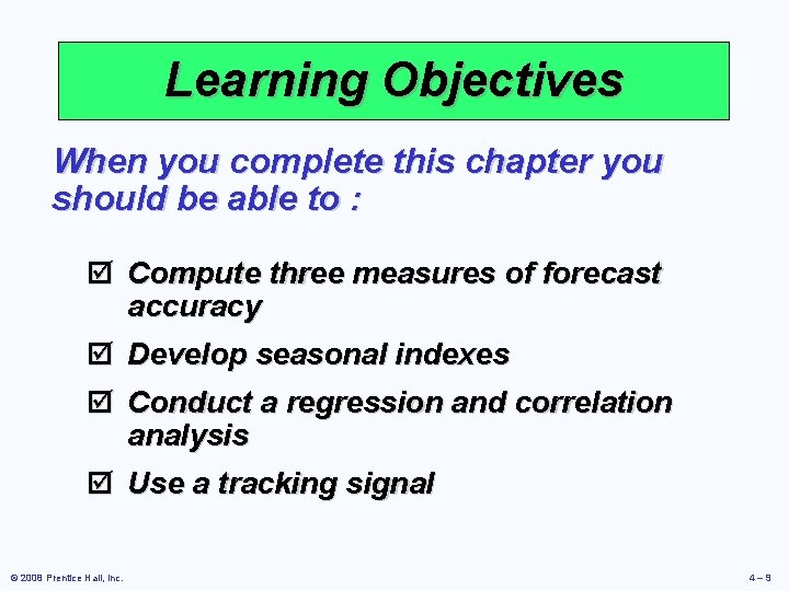 Learning Objectives When you complete this chapter you should be able to : þ