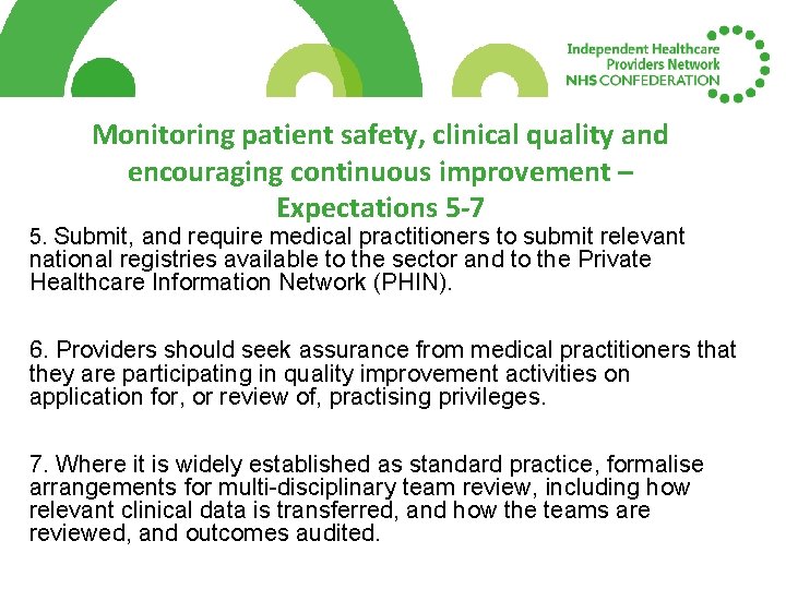 Monitoring patient safety, clinical quality and encouraging continuous improvement – Expectations 5 -7 5. Monitoring patient safety, clinical quality and encouraging continuous improvement – Expectations 5 -7 5.