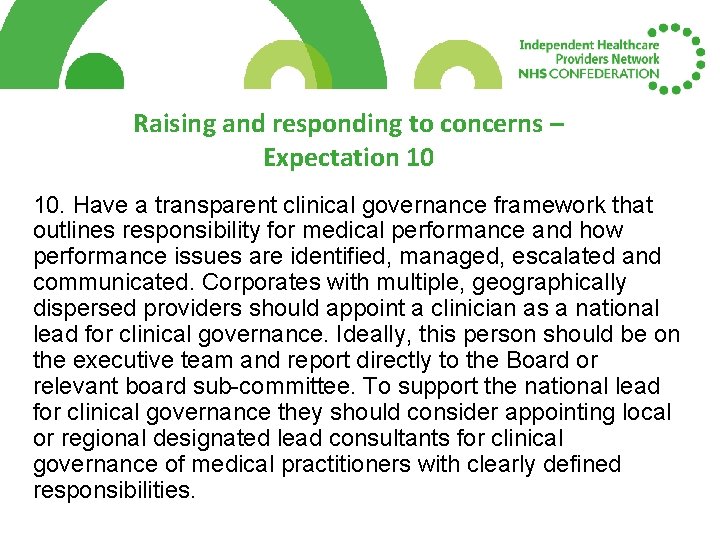 Raising and responding to concerns – Expectation 10 10. Have a transparent clinical governance Raising and responding to concerns – Expectation 10 10. Have a transparent clinical governance