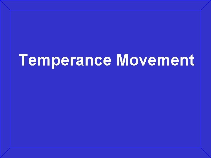 Temperance Movement 