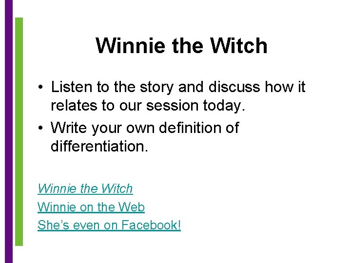 Winnie the Witch • Listen to the story and discuss how it relates to