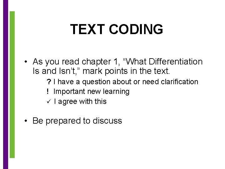 TEXT CODING • As you read chapter 1, “What Differentiation Is and Isn’t, ”