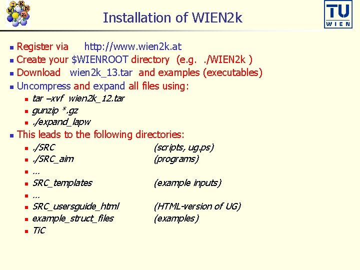 Installation of WIEN 2 k Register via http: //www. wien 2 k. at n