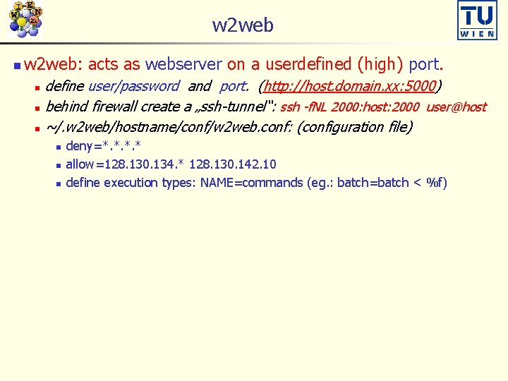 w 2 web n w 2 web: acts as webserver on a userdefined (high)