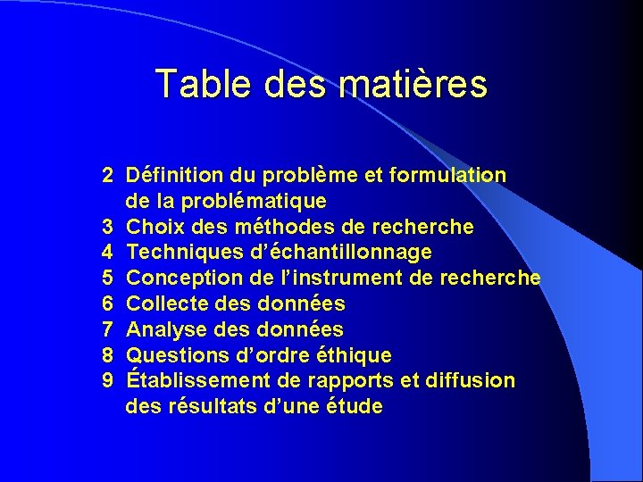 Table des matières 2 Définition du problème et formulation de la problématique 3 Choix Table des matières 2 Définition du problème et formulation de la problématique 3 Choix