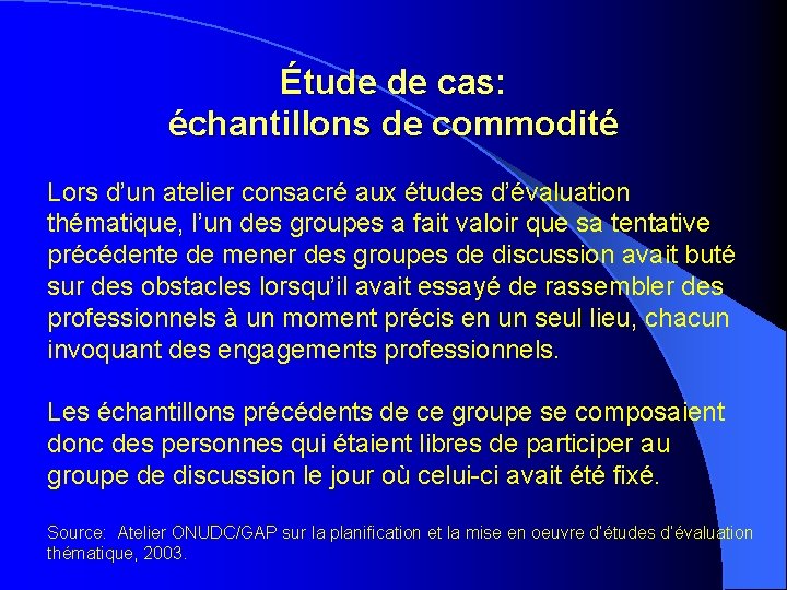 Étude de cas: échantillons de commodité Lors d’un atelier consacré aux études d’évaluation thématique, Étude de cas: échantillons de commodité Lors d’un atelier consacré aux études d’évaluation thématique,