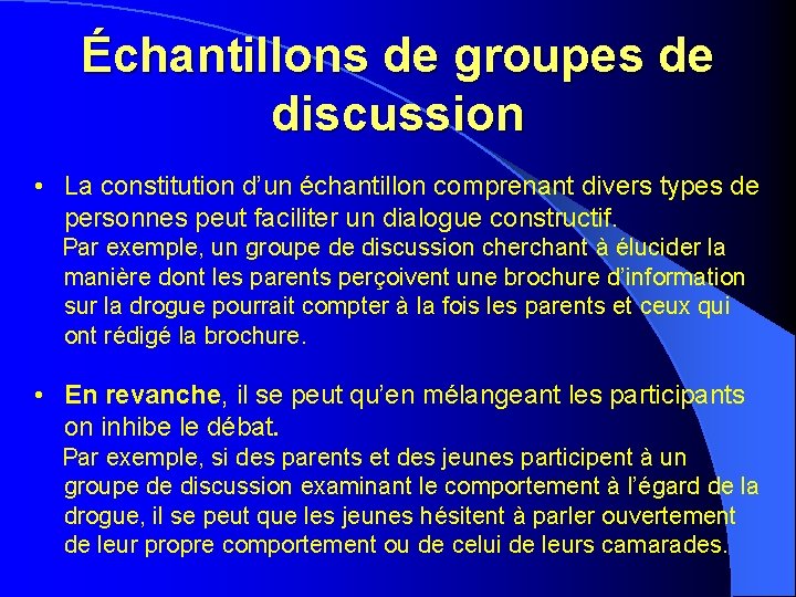 Échantillons de groupes de discussion • La constitution d’un échantillon comprenant divers types de Échantillons de groupes de discussion • La constitution d’un échantillon comprenant divers types de