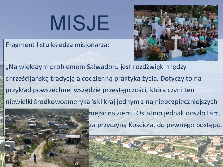 MISJE Fragment listu księdza misjonarza: „Największym problemem Salwadoru jest rozdźwięk między chrześcijańską tradycją a