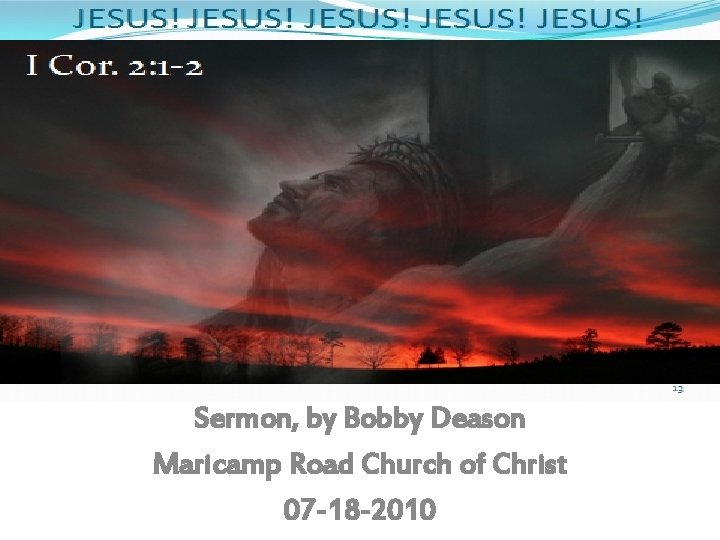 Sermon, by Bobby Deason Maricamp Road Church of Christ 07 -18 -2010 
