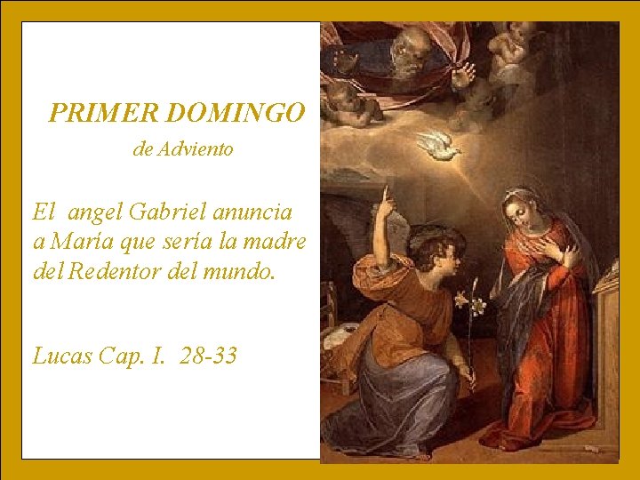 PRIMER DOMINGO de Adviento El angel Gabriel anuncia a María que sería la madre