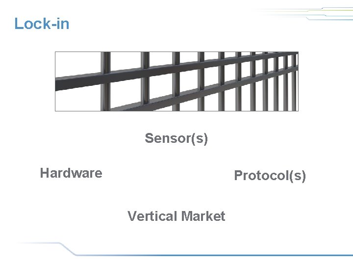 Lock-in Sensor(s) Hardware Protocol(s) Vertical Market Lock-in Sensor(s) Hardware Protocol(s) Vertical Market