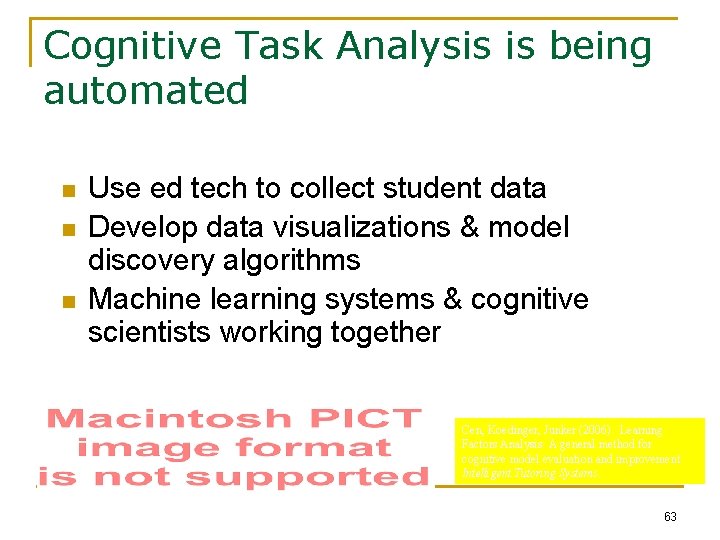 Cognitive Task Analysis is being automated n n n Use ed tech to collect