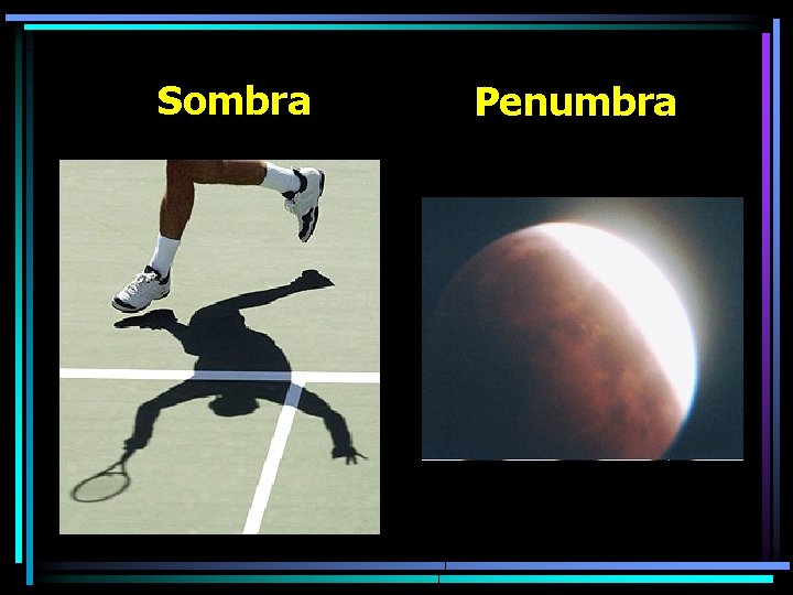 Sombra Penumbra 