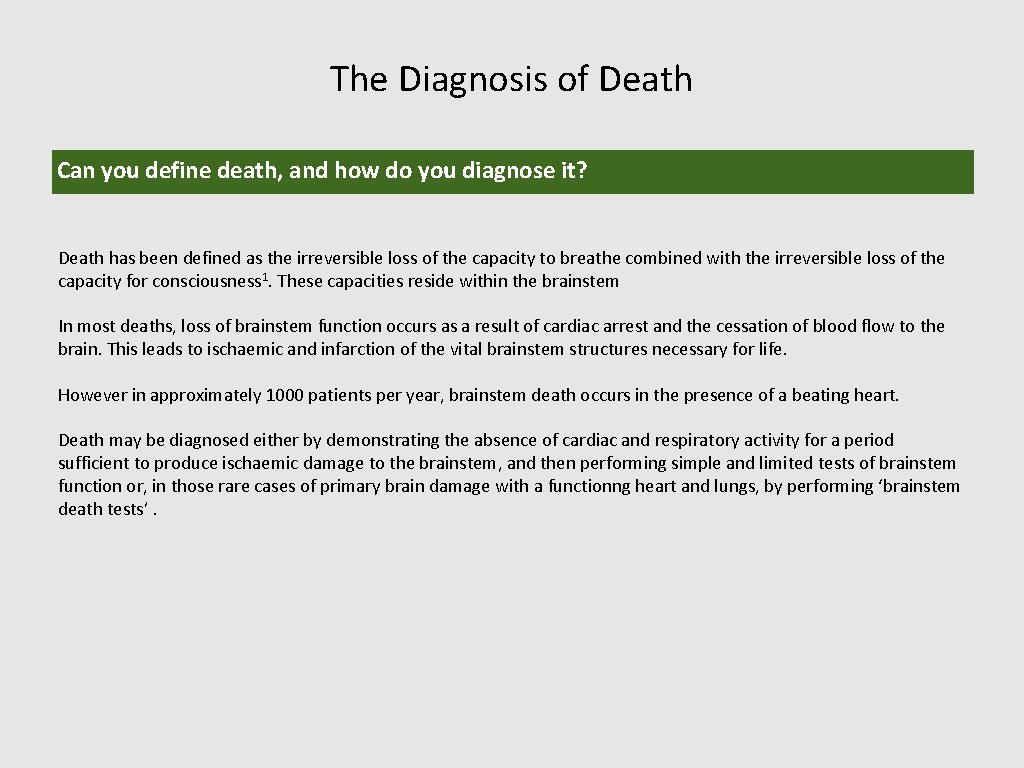 The Diagnosis of Death Can you define death, and how do you diagnose it?