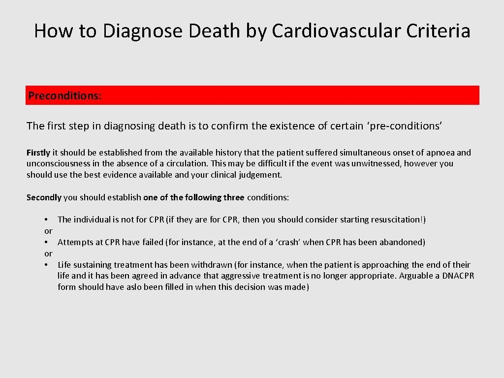 How to Diagnose Death by Cardiovascular Criteria Preconditions: The first step in diagnosing death