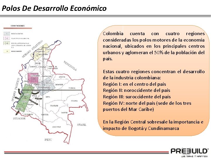 Polos De Desarrollo Económico Colombia cuenta con cuatro regiones consideradas los polos motores de