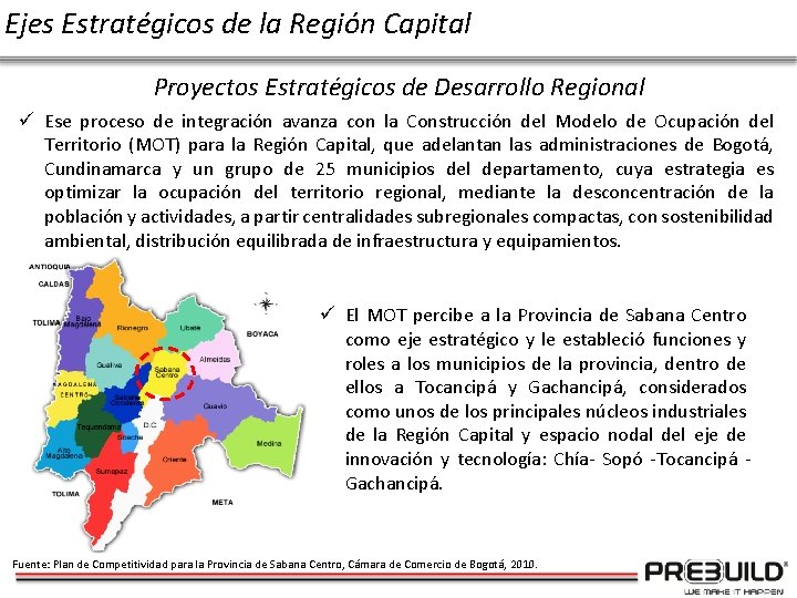 Ejes Estratégicos de la Región Capital Proyectos Estratégicos de Desarrollo Regional ü Ese proceso