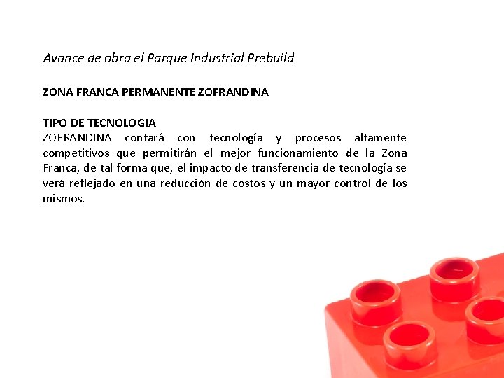 Avance de obra el Parque Industrial Prebuild ZONA FRANCA PERMANENTE ZOFRANDINA TIPO DE TECNOLOGIA