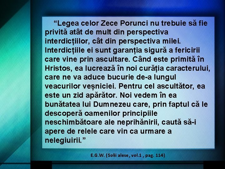 “Legea celor Zece Porunci nu trebuie să fie privită atât de mult din perspectiva