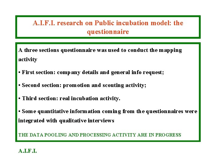 A. I. F. I. research on Public incubation model: the questionnaire A three sections A. I. F. I. research on Public incubation model: the questionnaire A three sections