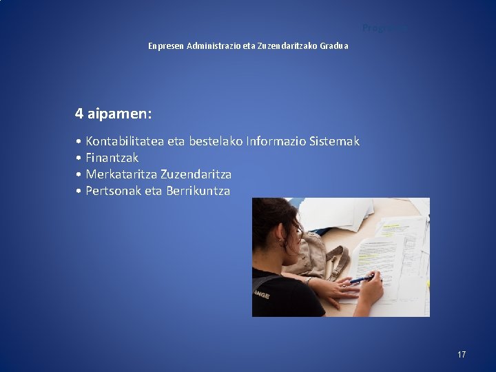 Programa Enpresen Administrazio eta Zuzendaritzako Gradua 4 aipamen: • Kontabilitatea eta bestelako Informazio Sistemak