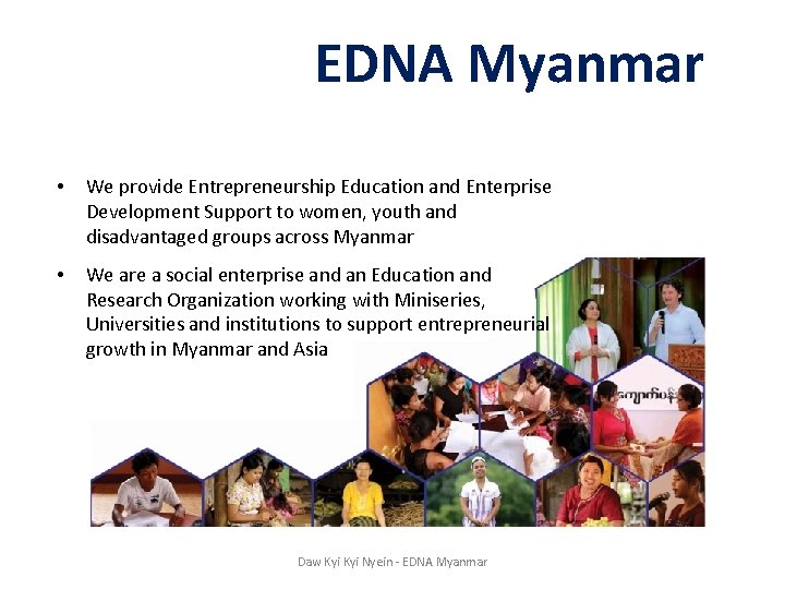 EDNA Myanmar • We provide Entrepreneurship Education and Enterprise Development Support to women, youth