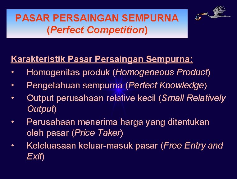 PERMINTAAN PASAR PERSAINGAN SEMPURNA (Perfect Competition) Karakteristik Pasar Persaingan Sempurna: • Homogenitas produk (Homogeneous PERMINTAAN PASAR PERSAINGAN SEMPURNA (Perfect Competition) Karakteristik Pasar Persaingan Sempurna: • Homogenitas produk (Homogeneous