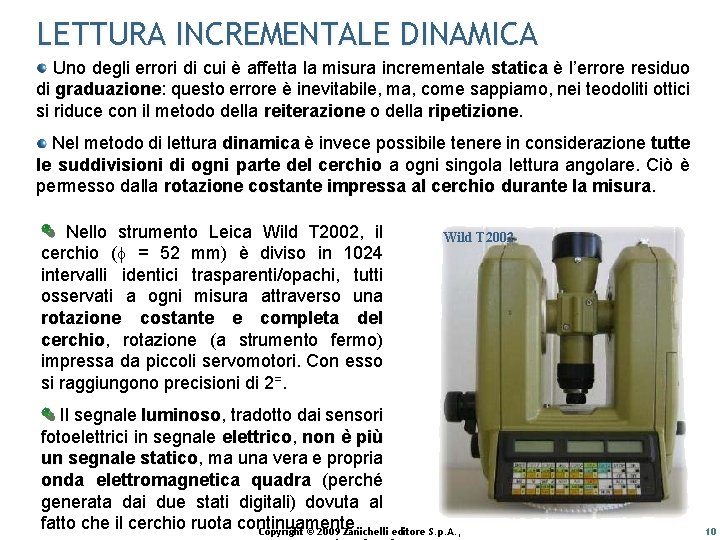 LETTURA INCREMENTALE DINAMICA Uno degli errori di cui è affetta la misura incrementale statica