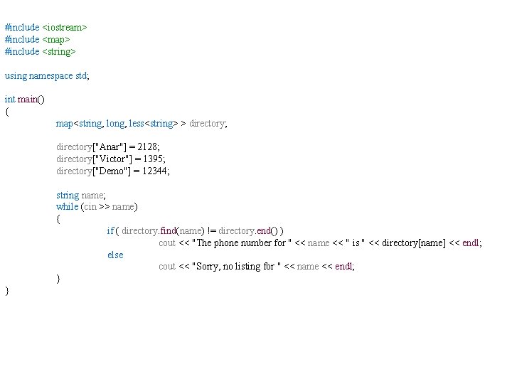 #include <iostream> #include <map> #include <string> using namespace std; int main() { map<string, long, #include <iostream> #include <map> #include <string> using namespace std; int main() { map<string, long,