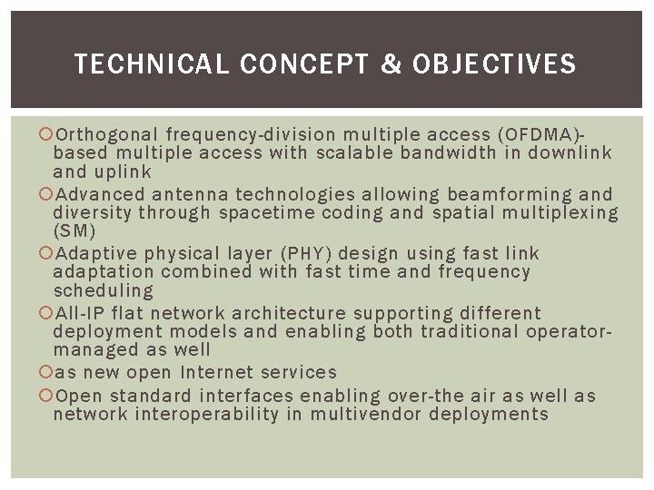 TECHNICAL CONCEPT & OBJECTIVES Orthogonal frequency-division multiple access (OFDMA)based multiple access with scalable bandwidth