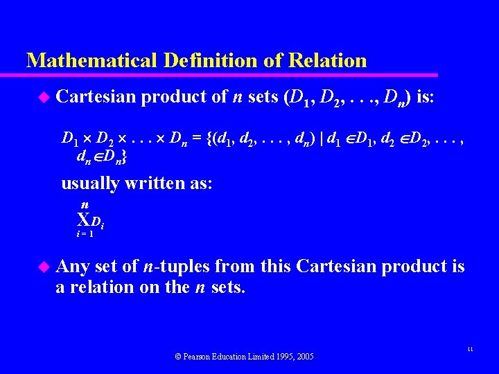Mathematical Definition of Relation u Cartesian product of n sets (D 1, D 2,