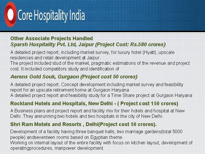 Other Associate Projects Handled Sparsh Hospitality Pvt. Ltd, Jaipur (Project Cost: Rs. 580 crores)