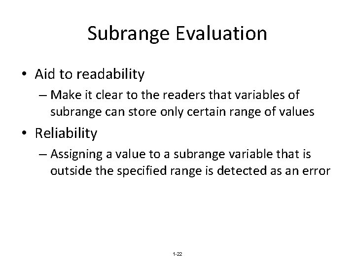 Subrange Evaluation • Aid to readability – Make it clear to the readers that