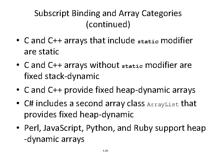 Subscript Binding and Array Categories (continued) • C and C++ arrays that include static