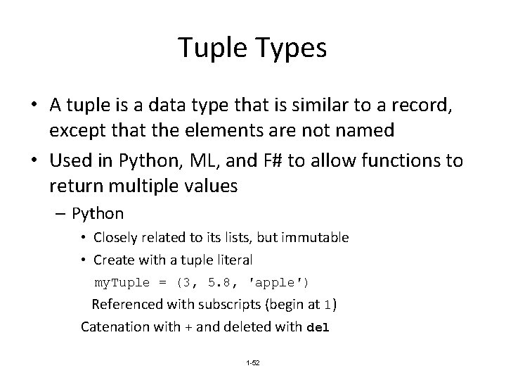 Tuple Types • A tuple is a data type that is similar to a