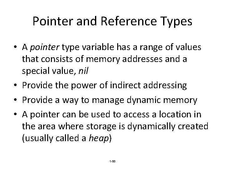 Pointer and Reference Types • A pointer type variable has a range of values