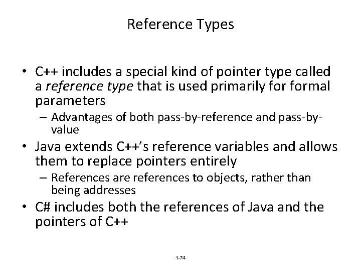 Reference Types • C++ includes a special kind of pointer type called a reference