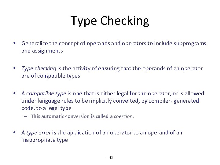 Type Checking • Generalize the concept of operands and operators to include subprograms and