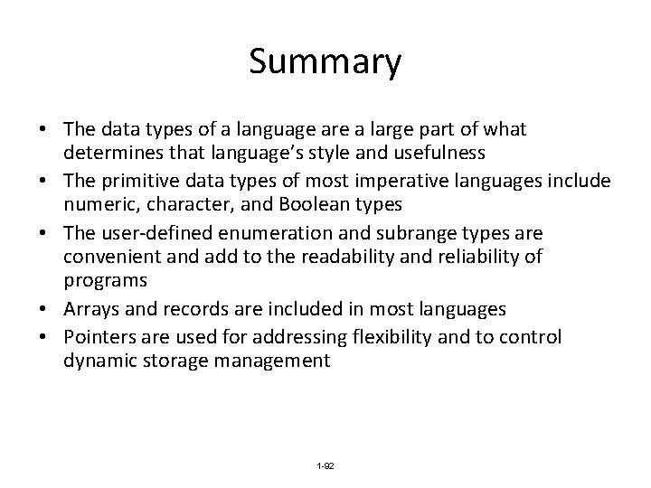 Summary • The data types of a language are a large part of what