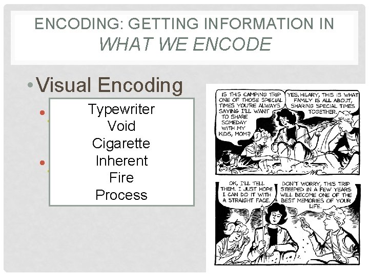 ENCODING: GETTING INFORMATION IN WHAT WE ENCODE • Visual Encoding Typewriter • Imagery Void