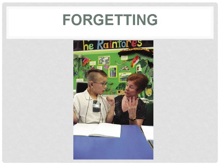 FORGETTING 