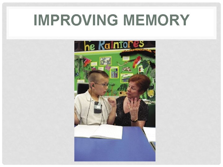 IMPROVING MEMORY 
