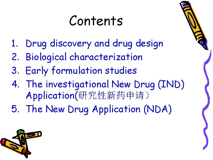 Contents 1. 2. 3. 4. Drug discovery and drug design Biological characterization Early formulation