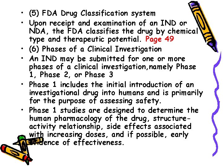  • (5) FDA Drug Classification system • Upon receipt and examination of an