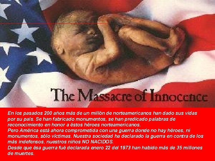En los pasados 200 años más de un millón de norteamericanos han dado sus